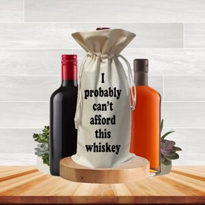 Funny 750ml Whiskey Bottle Bag, Best Friend Birthday Celebration Party Favors, Single Bottle Carrier Tote, Sarcastic Adult Alcohol Gag Gifts image 1