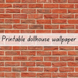 Brick wallpaper dollhouse outside wall 1-6 & 1-12 scale printable download