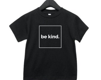 Be Kind T-Shirt | Positive Message Shirts | Kids Tees | Hipster T-Shirt | Kindness Tee | Cool Kids T-Shirt | Soft Kids Tees | Be Kind | Kind