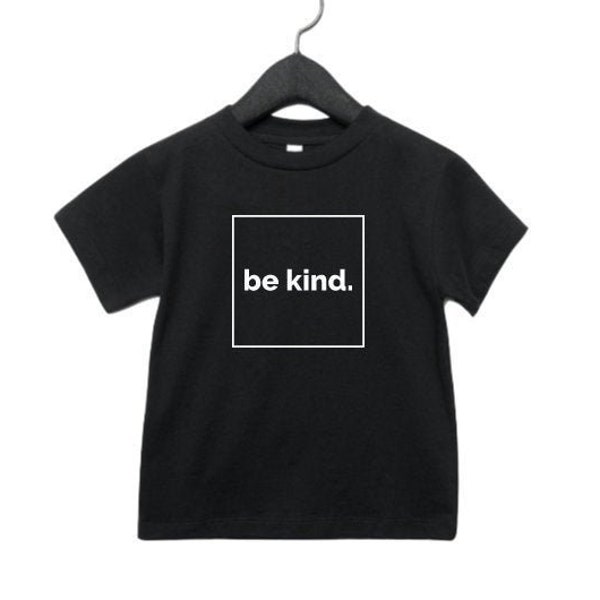 Be Kind T-Shirt | Positive Message Shirts | Kids Tees | Hipster T-Shirt | Kindness Tee | Cool Kids T-Shirt | Soft Kids Tees | Be Kind | Kind