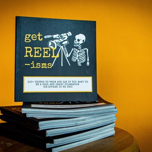 Get Reelisms -  Book for the Aspiring Filmmaker, Film Student, Film Lover