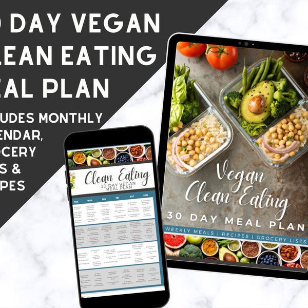 Plan de repas Vegan Clean Eating de 30 jours, recettes, liste d'épicerie, à base de plantes