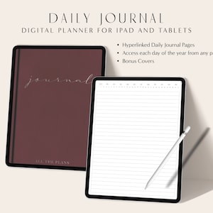 May include: A digital daily journal planner for iPad and tablets. The image shows two screens, one with a maroon cover that says "journal" and the other with a blank lined page. The text on the screen says "Hyperlinked Daily Journal Pages", "Access each day of the year from any page", and "Bonus Covers".