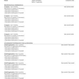 May include: A black and white resume template with sections for education, professional experience, leadership activities, and additional information. The resume includes fields for contact information, company details, and bullet points for descriptions.
