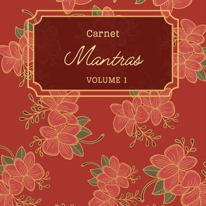 Puede incluir: Una portada de diario roja con un estampado floral y el texto "Carnet Mantras Volume 1". El diseño presenta flores rojas con contornos dorados y hojas verdes. La parte inferior de la portada dice "Pandi Panda Yoga".