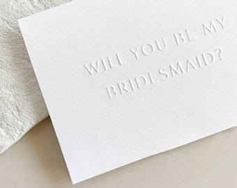 Bridesmaid Proposal Card | Will you be my Bridesmaid? | Embossed | With envelope