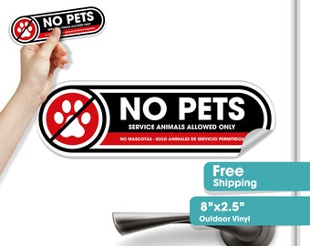 Bilingual No Pets Service Animals Allowed Only Sticker | 1 Pack No Pets Allowed Sticker | 8x2.5 inches Matte Vinyl Stickers | Waterproof