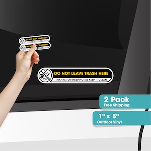 May include: Two black and yellow vinyl stickers with the text "Do Not Leave Trash Here" and a graphic of a fish with a line through it. The text "Thanks for helping me keep it clean" is below the graphic. The stickers are 1 inch by 5 inches.