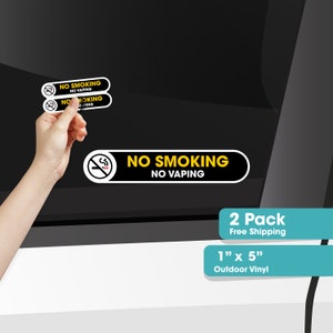 May include: Two black and yellow vinyl stickers with the text "No Smoking No Vaping" and a no smoking symbol. The stickers are 1 inch by 5 inches.