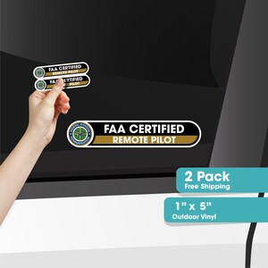 May include: Two black and gold FAA Certified Remote Pilot decals with the Federal Aviation Administration logo. The decals are 1 inch by 5 inches and made of outdoor vinyl.
