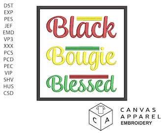 Inspirational &#39;Black Bougie Blessed&#39; Appliqué Embroidery Design Files for Machine Embroidery, Multiple Sizes, Instant Digital Download