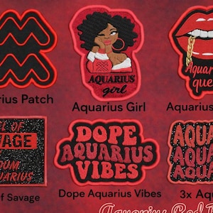 May include: A collection of red and black embroidered patches with Aquarius themes. Designs include the Aquarius symbol, a woman, lips with a gold chain, and text like "Aquarius Girl" and "Level of Savage".