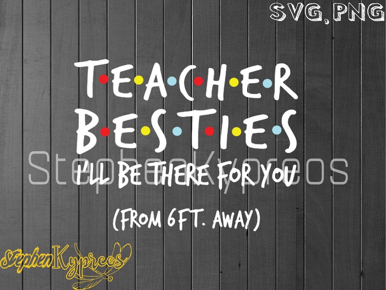 Download Teacher besties i'll be there for you from 6ft away SVG | Etsy
