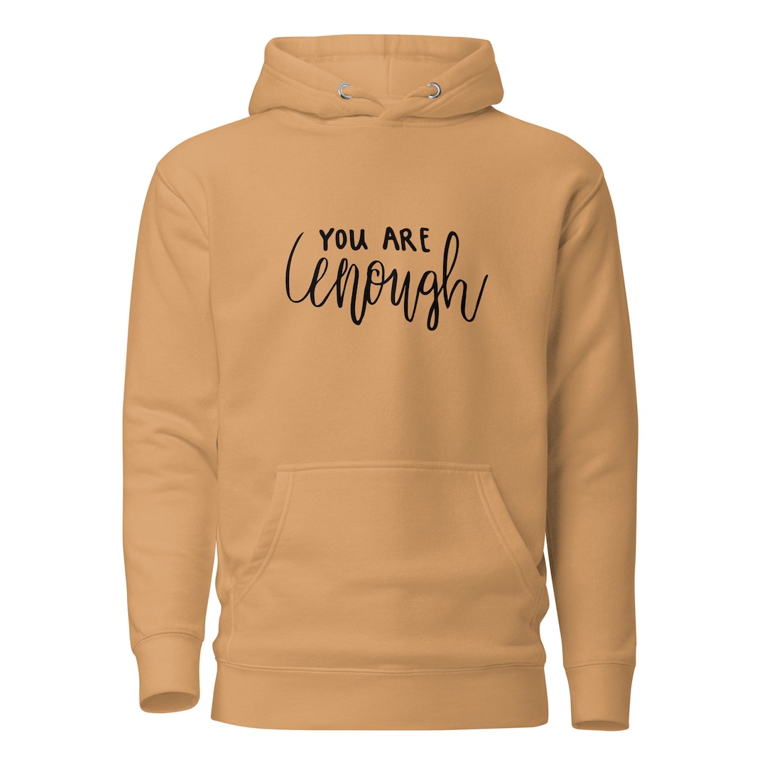You Are Enough Hoodie Mental Health Unisex Etsy