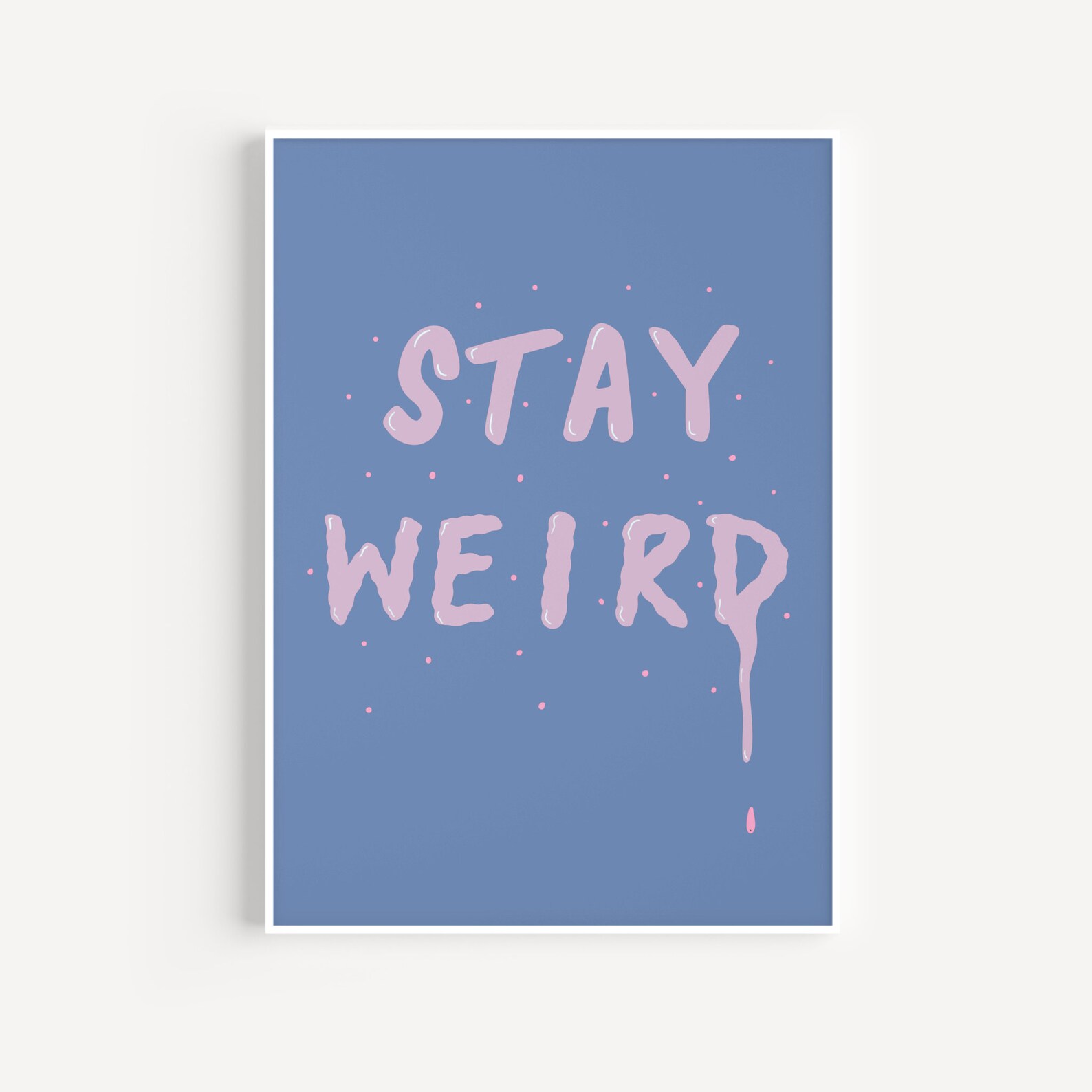 Stay Weird Print / Alternative Wall Art / Weirdo Print / Etsy