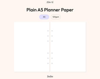 May include: Two sheets of plain white A5 planner paper with six pre-punched holes along the inner edges. The text ZSA-12, Plain A5 Planner Paper, A5, 120gsm, and ZsaZsa are visible. The paper is designed for use in a ring-bound planner system.