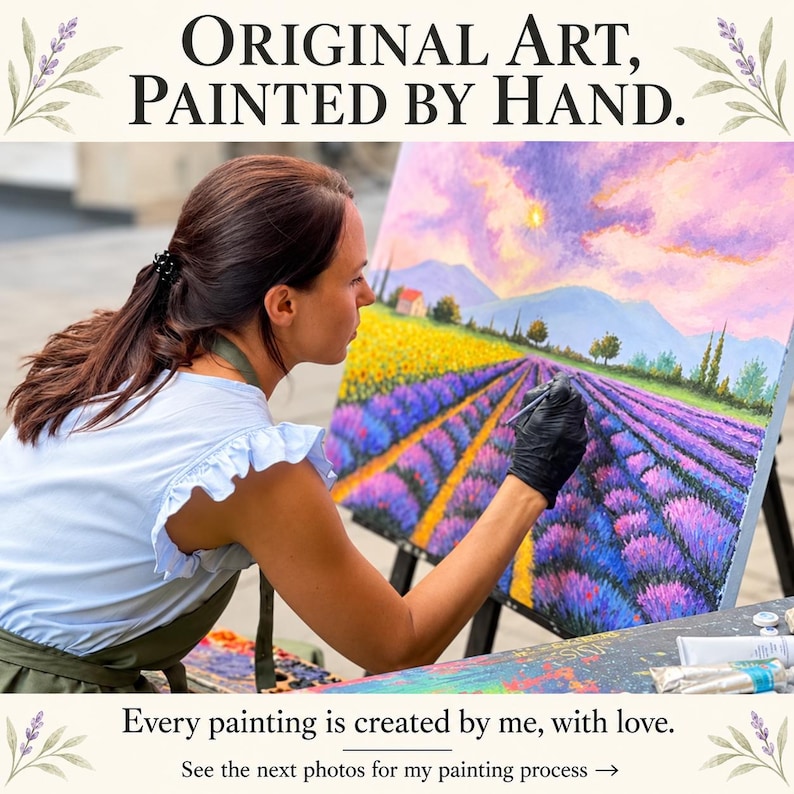 May include: A canvas painting on an easel depicting a lavender field under a sunset sky with mountains in the background. The text reads: ORIGINAL ART, PAINTED BY HAND. Every painting is created by me, with love. See the next photos for my painting process.