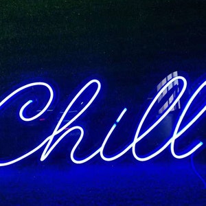 Chill Neon Sign Gift for Him, Bedroom Neon sign, neon light