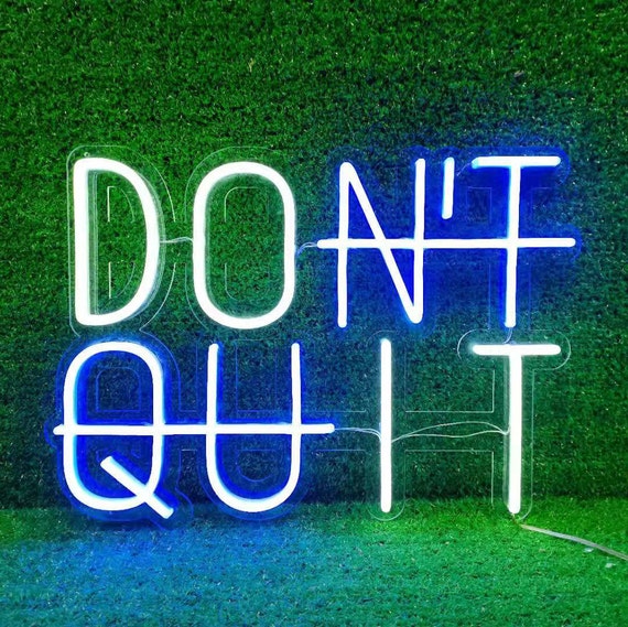 Dont Quit Neon Sign Led Neon Light light up sign Etsy