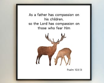 Deer Watercolour Art Printable, Psalm 103:13, Scripture Art Print, Fathers Day Wall Art, Bible Verse Art, Christian Decor, Digital Download