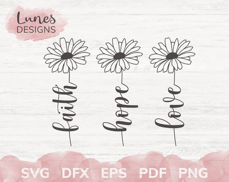 Download Faith hope love svg Daisy svg Faith svg for shirts Flowers ...