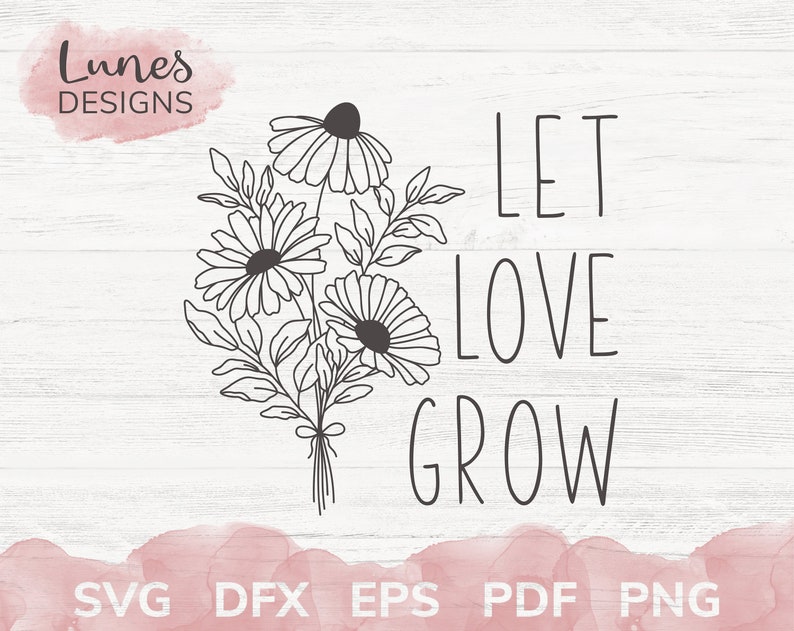 Download Let love grow svg Wildflower svg Floral svg Flowers svg | Etsy
