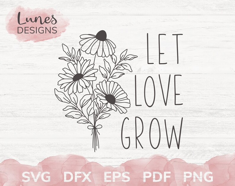 Free Free 61 Let Love Grow Svg Free SVG PNG EPS DXF File