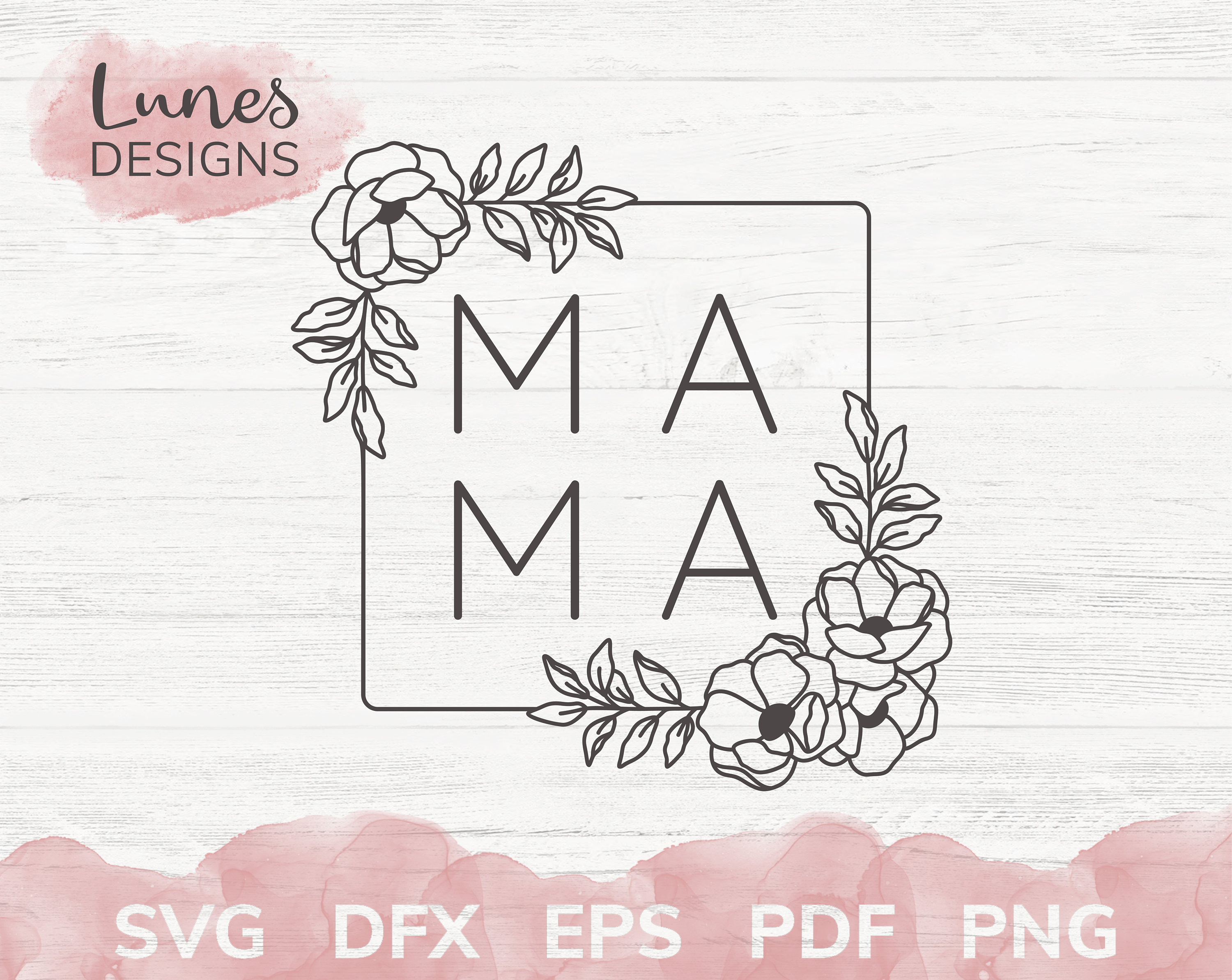 Download Mama SVG Mom life svg mothers day svg Floral svg Flower | Etsy