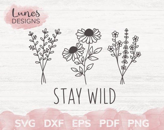 Download Stay Wild Svg Wildflower Svg Floral Svg Summer Flowers Svg Etsy