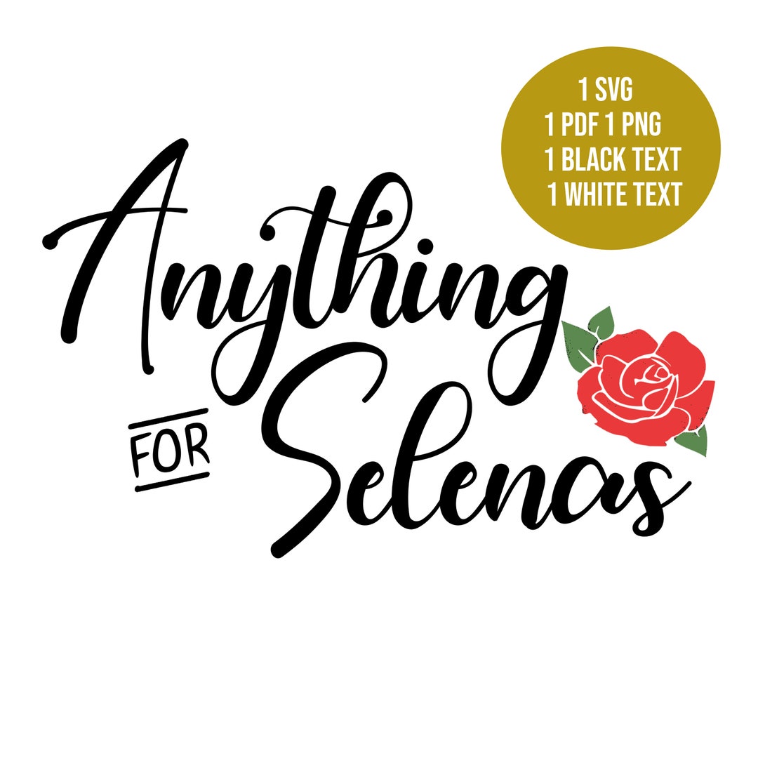 Anything for Selenas Digital Download Graphic Selena Movie Art Craft