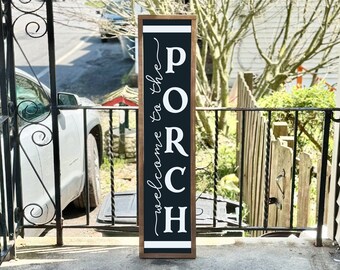 Porch Sign, Welcome to the Porch, Rustic Welcome Sign, Outdoor Sign, Vertical Sign, Wood Welcome Sign, Farmhouse Welcome Sign, Framed Signs