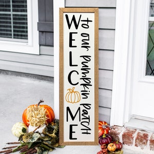Welcome to Our Pumpkin Patch | Fall Decor