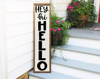 Welcome Sign for Front Porch, Hey Hi Hello Sign