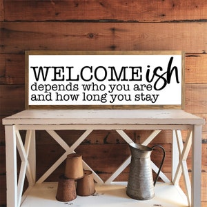 Welcome Sign | Welcome-ish | Entryway Sign | Housewarming Gift | Home Decor