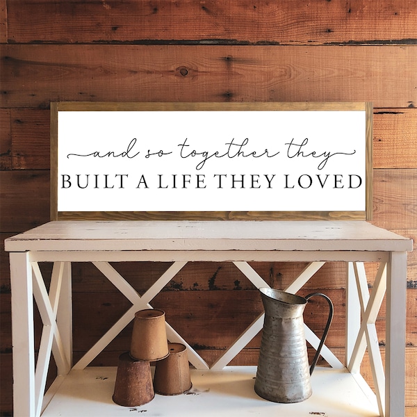 Bedroom Sign, And So Together They Built a Life They Loved Sign, Wedding Gift, Anniversary Gift, Home Decor