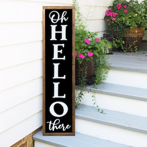 Welcome Sign for Front Porch, Oh Hello There Welcome Sign, Vertical Welcome Sign, Front Porch Sign, Front Porch Decor