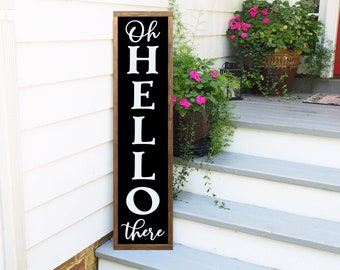 Welcome Sign for Front Porch, Oh Hello There Welcome Sign, Vertical Welcome Sign, Front Porch Sign, Front Porch Decor