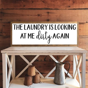 Laundry Room Sign, The Laundry Is Looking At Me Dirty Again, Laundry Room Decor, Wood Sign, Funny Laundry Sign