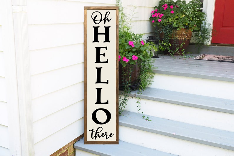 Welcome Sign for Front Porch, Oh Hello There Welcome Sign, Vertical Welcome Sign, Front Porch Sign, Front Porch Decor image 4