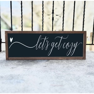 Let's Get Cozy Sign | Home Decor | Wood Signs | Framed Wood Signs | Above Bed Sign