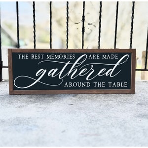 The Best Memories are Made Gathered Around The Table Sign | Kitchen Signs | Kitchen Decor | Wood Signs | Framed Wood Signs | Home Decor