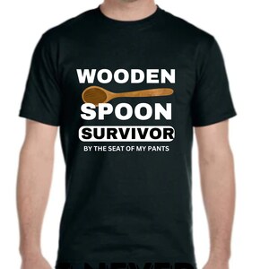 Wooden Spoon Survivor T-Shirt, Funny T-Shirt