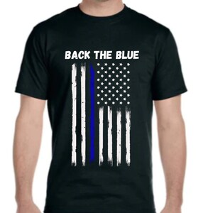 Back The Blue T-Shirt, Police T-Shirt, Thin Blue Line T-Shirt