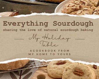 Everything Sourdough - My Holiday Table e-Cookbook 2024 (digital)