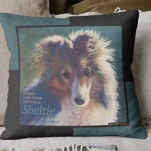 Sheltie Pillow With Quote, Throw Pillow, Shetland Sheepdog, Accent Cushion, Dog Art Pillow, Decorative, Home Decor, Dog Lover’s Gift