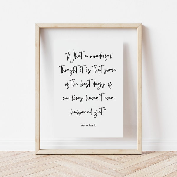 Our Best Days Havent Happened Printable Wall Art Anne Frank Inspirational Quote Digital Art Print Modern Home Decor Instant Download