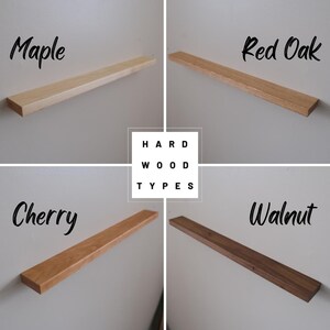 May include: A four-part grid display showing hardwood types: Maple, Red Oak, Cherry, and Walnut. Each section features a single horizontal wooden floating shelf mounted on a wall. The center square contains the text HARD WOOD TYPES in black letters.