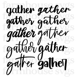 May include: A black and white image with the word "gather" repeated eight times in a cursive font. The word is stacked in two columns of four words each.