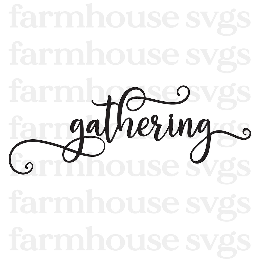 Gathering Script Cut File | SVG, PNG, JPEG | Thanksgiving and Fall ...