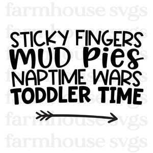 Sticky Fingers Mud Pies Naptime Wars Toddler Time Cut File | SVG, PNG, JPEG | Toddler Designs for Cricut, Silhouette, and Cutting Machine